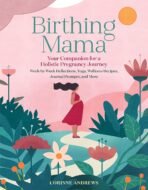 Birthing Mama: Your Companion for a Holistic Pregnancy Journey with Week-by-Week Reflections, Yoga, Wellness Recipes, Journal Prompts, and More - Image 2